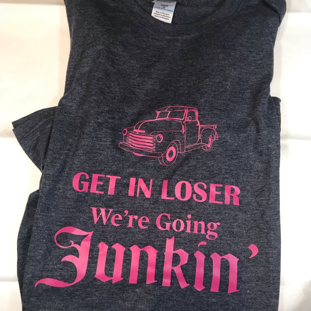 Get In Loser We’re Going Junkin’ Tee